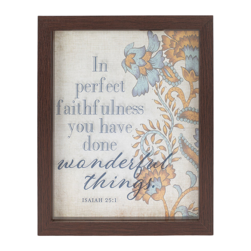 Perfect Faithfulness Wonderful Things Floral 8 x 10 Wood Grain Framed Wall Tabletop Sign
