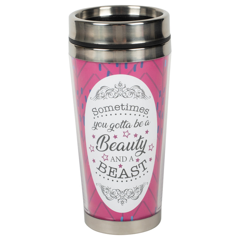Gotta Be Beauty and A Beast Pink 16 ounce Stainless Steel Travel Tumbler Mug with Lid