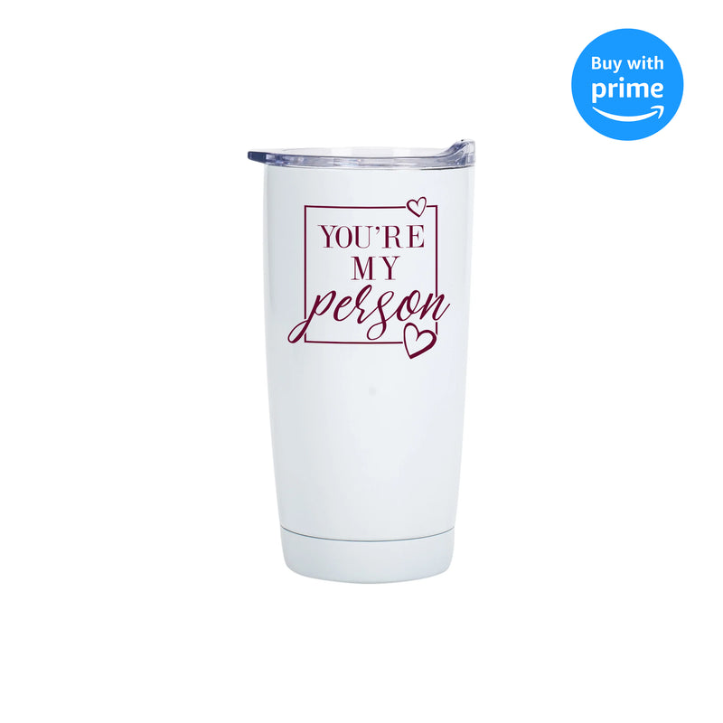 You're My Person Classic White 20 Ounce Stainless Steel Travel Tumbler Mug