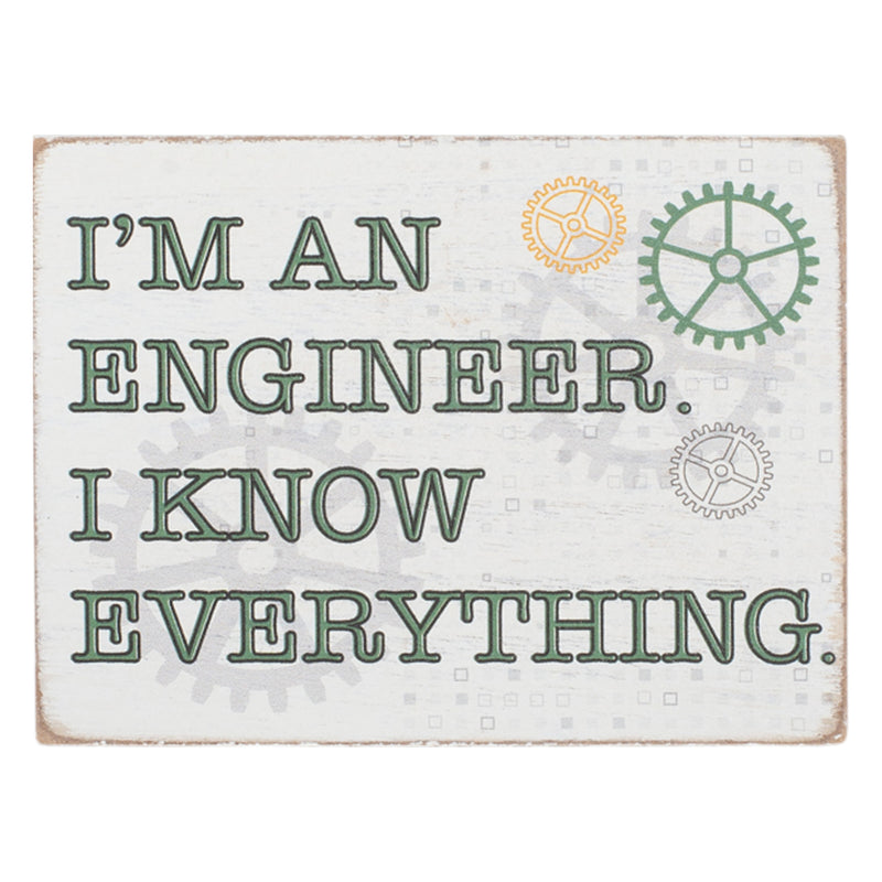 I'm An Engineer Know Everything  4 x 3 Wood Decorative Tabletop Block Plaque
